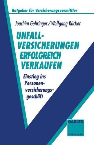 Unfallversicherungen erfolgreich verkaufen