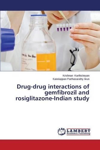 Drug-Drug Interactions of Gemfibrozil and Rosiglitazone-Indian Study