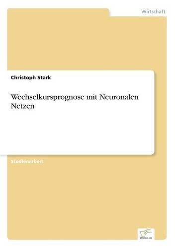 Wechselkursprognose mit Neuronalen Netzen