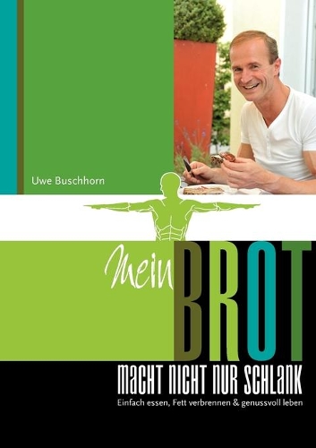 Mein Brot macht nicht nur schlank