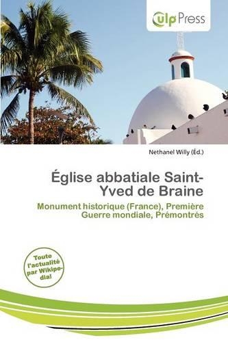 Glise Abbatiale Saint-Yved de Braine