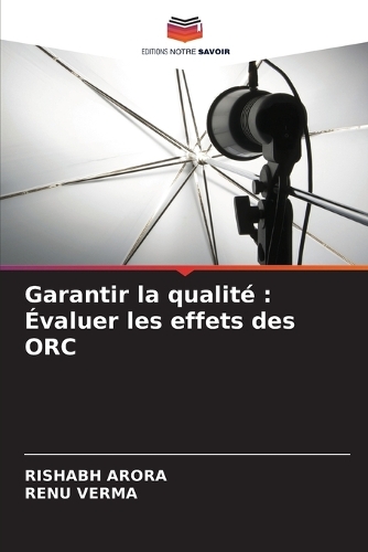 Garantir la qualité: Évaluer les effets des ORC