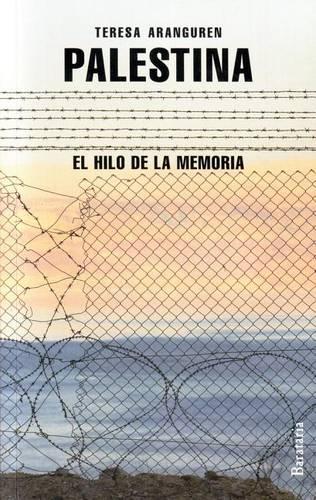 Palestina: El hilo de la memoria / The Threads of Memory