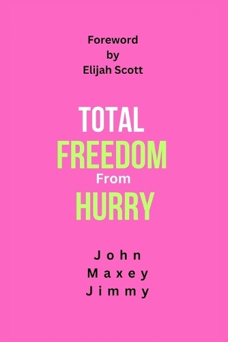 Total Freedom from Hurry
