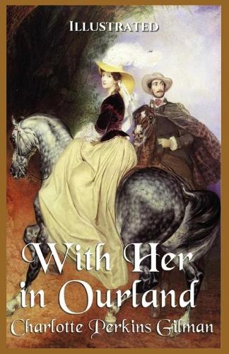 With Her in Ourland: Illustrated