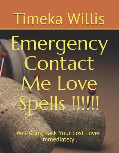 Emergency Contact Me Love Spells !!!!!!: Will Bring Back Your Lost Lover ?? Immediately