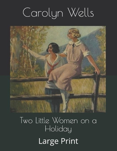 Two Little Women on a Holiday