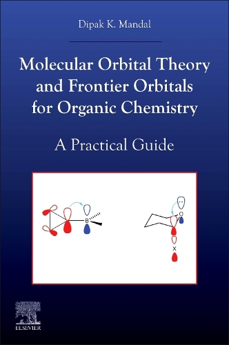 Molecular Orbital Theory and Frontier Orbitals for Organic Chemistry