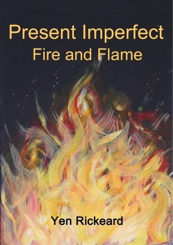 Present Imperfect Fire and Flame