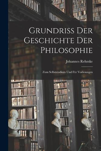 Grundriss der Geschichte der Philosophie