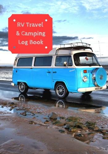 RV Travel & Camping Log Book