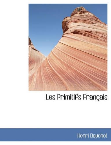 Les Primitifs Fran Ais: (French)