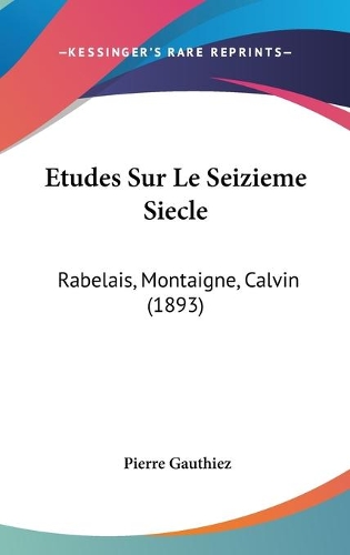 Etudes Sur Le Seizieme Siecle