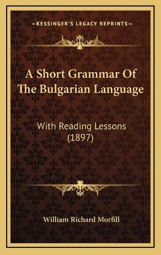 A Short Grammar Of The Bulgarian Language