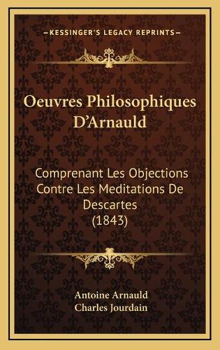 Oeuvres Philosophiques D'Arnauld