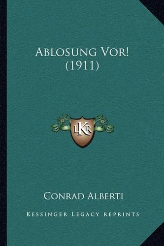 Ablosung Vor! (1911): (German)