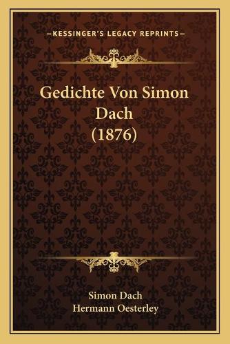 Gedichte Von Simon Dach (1876)