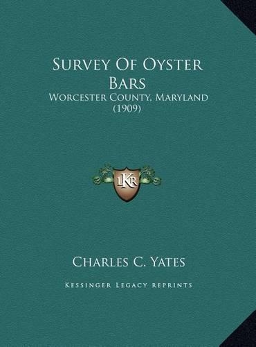 Survey of Oyster Bars: Worcester County, Maryland (1909)(English)