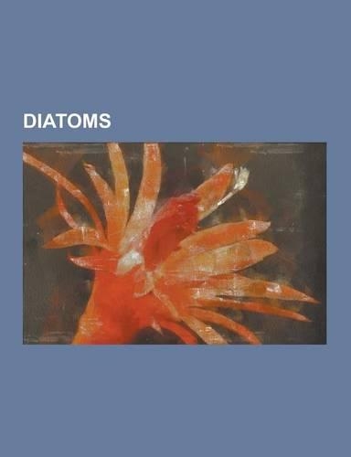 Diatoms: Actinocyclus Normanii, Asterionella, Attheya, Attheya Arenicola, Attheya Armata, Attheya Decora, Attheya Flexuosa, Att(English)