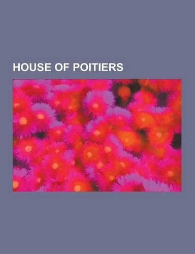 House of Poitiers: Aquitainian Queens Consort, Eleanor of Aquitaine, Agnes of Poitou, List of Aquitanian Consorts, William IX, Duke of Aq(English)