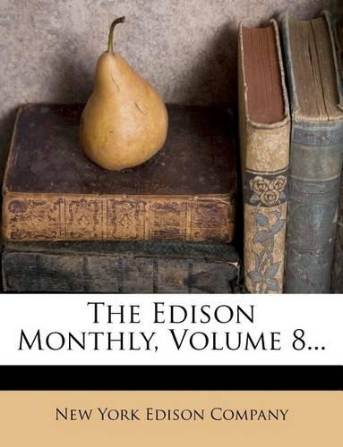 The Edison Monthly, Volume 8...: (English)