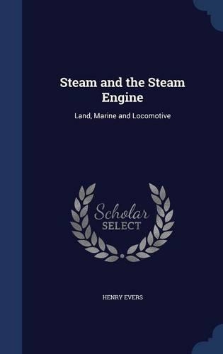 Steam and the Steam Engine