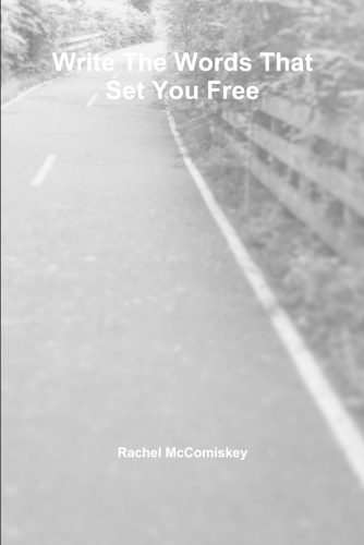 Write the Words That Set You Free: (English)