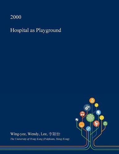 Hospital as Playground