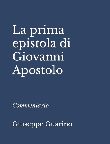 La Prima Epistola di Giovanni Apostolo
