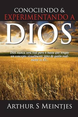Conociendo y Experimentando a Dios: (Spanish)