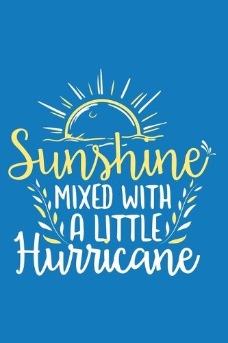 Sunshine Mixed With A Little Hurricane
