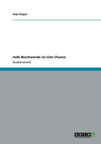Jede Beschwerde ist eine Chance