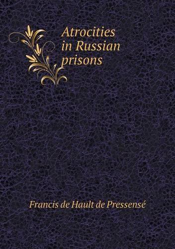Atrocities in Russian prisons: (English)