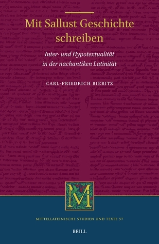 Mit Sallust Geschichte schreiben: Inter- und Hypotextualität in der nachantiken Latinität