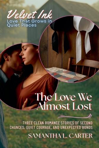 The Love We Almost Lost