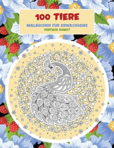 Malbücher für Erwachsene - Vintage Kunst - 100 Tiere