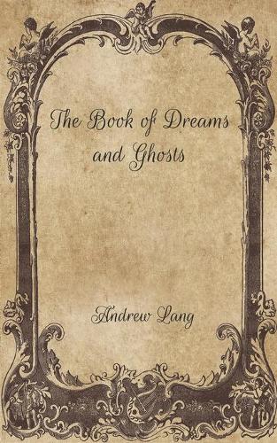 The Book of Dreams and Ghosts