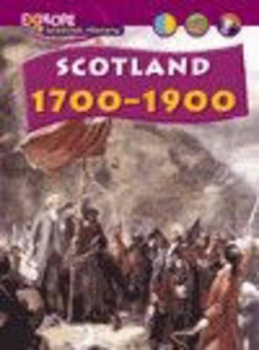 Explore Scottish History: Scotland 1700-1900 Cased