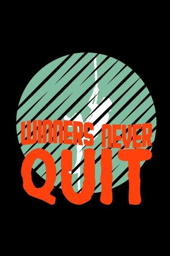 Winners never quit
