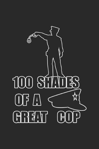 100 Shades Of A Great Cop