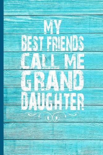 My Best Friends Call Me Granddaughter