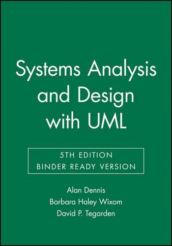 Systems Analysis and Design: An Object-Oriented Approach with UML