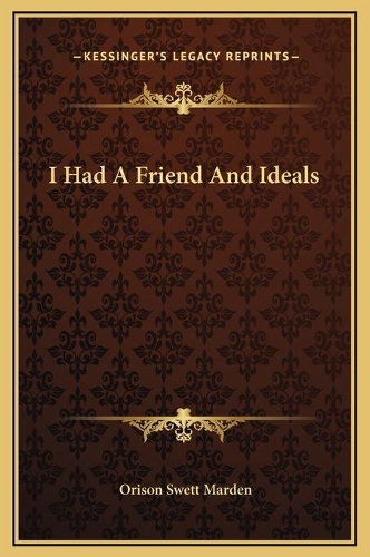 I Had A Friend And Ideals