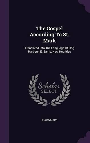 The Gospel According To St. Mark