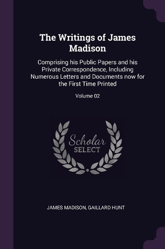 The Writings of James Madison