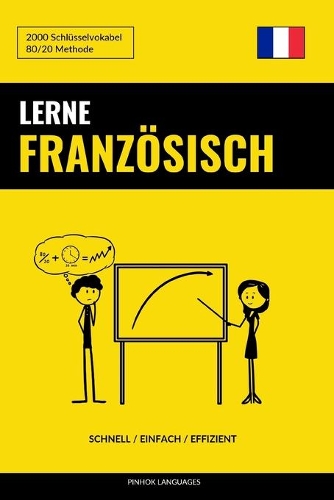 Lerne Französisch - Schnell / Einfach / Effizient