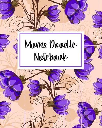 Moms Doodle Notebook