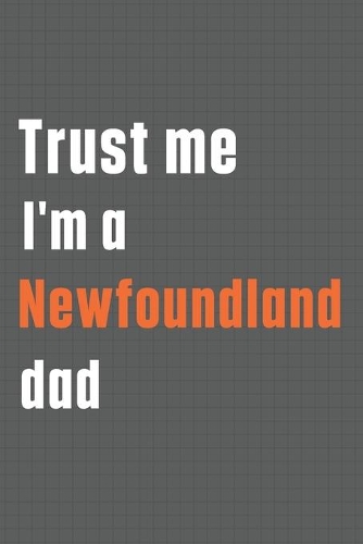 Trust me I'm a Newfoundland dad
