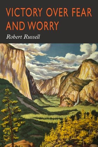 Victory Over Fear and Worry