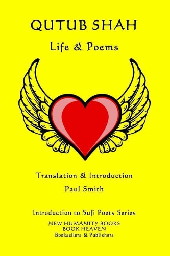 Qutub Shah - Life & Poems: (80 Introduction to Sufi Poets)